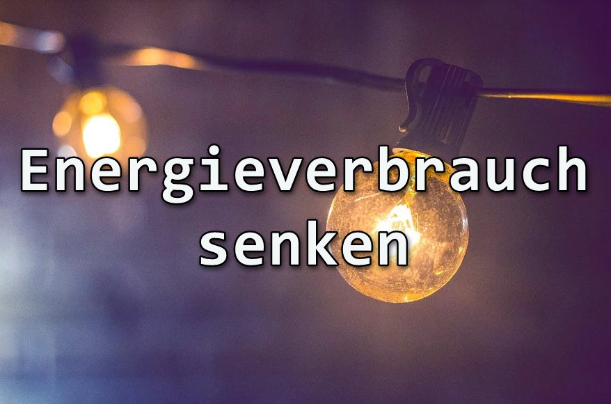 Energieverbrauch Senken